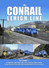The Conrail Lehigh Line: Volume 1